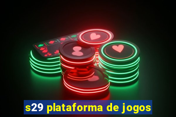 s29 plataforma de jogos